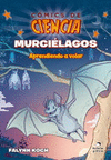 COMICS DE CIENCIA. MURCIELAGOS. APRENDIENDO A VOLAR