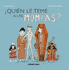 �QUIEN LE TEME A LAS MOMIAS?