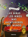 ATLAS OBSCURA. GU�A DE EXPLORACI�N PARA LAS NI�AS Y LOS NI�OS M�S AVENTUREROS DEL MUNDO