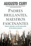 PADRES BRILLANTES, MAESTROS FACINANTES