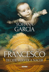 FRANCESCO DECIDE VOLVER A NACER (NUEVA EDICION)