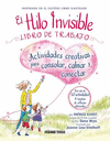 HILO INVISIBLE, EL. LIBRO DE TRABAJO (CON MAS DE 50 ACTIVIDADES Y TARJETAS DE REFLEXION)