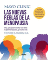 LAS NUEVAS REGLAS DE LA MENOPAUSIA. UNA GUIA PARA TRANSITAR LA PERIMENOPAUSIA, Y MUCHO MAS