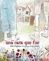 UNA CASA QUE FUE (EDICION RUSTICA)