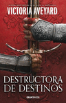 DESTRUCTORA DE DESTINOS. DESTRUCTORA DE REINOS 3