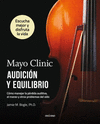 AUDICION Y EQUILIBRIO. COMO MANEJAR LA PERDIDA AUDITIVA, EL MAREO Y OTROS PROBLEMAS DEL OIDO