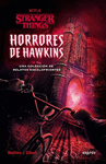 STRANGER THINGS. HORRORES DE HAWKINS. UNA COLECCION DE RELATOS ESCALOFRIANTES