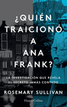 �QUIEN TRAICIONO A ANNA FRANK?