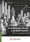 LA ESTRATEGIA FISCAL Y EL FIDEICOMISO