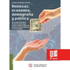 REMESAS: ECONOMIA, DEMOGRAFIA Y POLITICA. UN ANALISIS INTEGRAL DE LOS FACTORES QUE INCIDEN SOBRE EL
