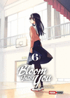 BLOOM INTO YOU N.6