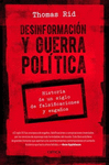 DESINFORMACION Y GUERRA POLITICA