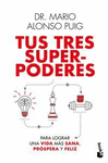 TUS TRES SUPERPODERES PARA LOGRAR UNA VIDA MAS SAN