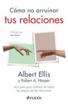 COMO NO ARRUINAR TUS RELACIONES