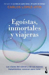 EGOISTAS, INMORTALES Y VIAJERAS