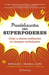 PREADOLESCENTES CON SUPERPODERES. EDUCANDO EN EPOCAS TURBULENTAS