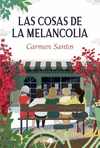 LAS COSAS DE LA MELANCOLIA