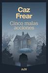 CINCO MALAS ACCIONES