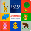 MIS PRIMERAS 100 PALABRAS ANIMALES GRANDES Y PEQUENOS
