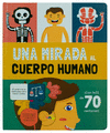 UNA MIRADA AL CUERPO HUMANO