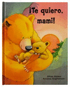 CUENTO INFANTIL: �TE QUIERO, MAMI!