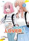 THERE�S NO FREAKING WAY I�LL BE YOUR LOVER! UNLESS/ WATASHI GA KOIBITO N.5