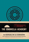 THE UMBRELLA ACADEMY. EL MANUAL DE LA COMISION