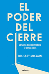 PODER DEL CIERRE, EL. LA FUERZA TRANSFORMADORA DE CERRAR CICLOS
