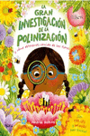 GRAN INVESTIGACION DE LA POLINIZACION, LA