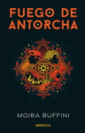 FUEGO DE ANTORCHA. TRILOGIA DE LA ANTORCHA 2