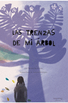 LAS TRENZAS DE MI ARBOL