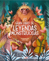 EL GRAN LIBRO DE LEYENDAS MONSTRUOSAS