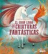 EL GRAN LIBRO DE CRIATURAS FANTASTICAS