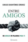 ENTRE AMIGOS UN ABRAZO EN PALABRAS PARA TI