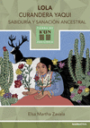LOLA, CURANDERA YAQUI