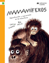 MAMAM�FEROS REPRODUCCI�N Y NACIMIENTO EN LOS MAM�FEROS