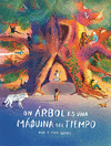 UN ARBOL ES UNA MAQUINA DEL TIEMPO