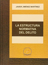 LA ESTRUCTURA NORMATIVA DEL DELITO