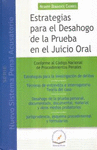 ESTRATEGIAS PARA EL DESAHOGO DE LA PRUEBA EN EL JUICIO ORAL