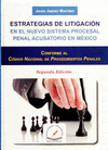 ESTRATEGIAS DE LITIGACION EN EL NUEVO SISTEMA PROCESAL PENAL ACUSATORIO EN MEXICO