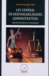 LEY GENERAL DE RESPONSABILIDADES ADMINISTRATIVAS. ANALISIS DOGMATICOS Y PEDAGOGICOS