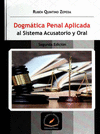 DOGMTICA PENAL APLICADA AL SISTEMA ACUSATORIO Y ORAL 2A. ED.
