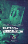 TRATADO DE CRIMINALISTICA