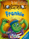 FRANKIE COLLECCION NI TAN MONSTRUOS