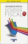 LECCIONES DE PRACTICA CONTENCIOSA EN MATERIA FISCAL