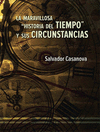 LA MARAVILLOSA HISTORIA DEL TIEMPO Y SUS CIRCUNSTANCIAS (N)