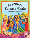 HISTORIAS DE LA BIBLIA LA PRIMERA SEMANA SANTA