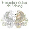 EL LIBRO MAGICO DE KCHUNG