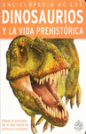 ENCICLOPEDIA DE LOS DINOSAURIOS Y LA VIDA PREHISTORICA