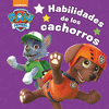 PAW PATROL: HABILIDADES DE LOS CACHORROS